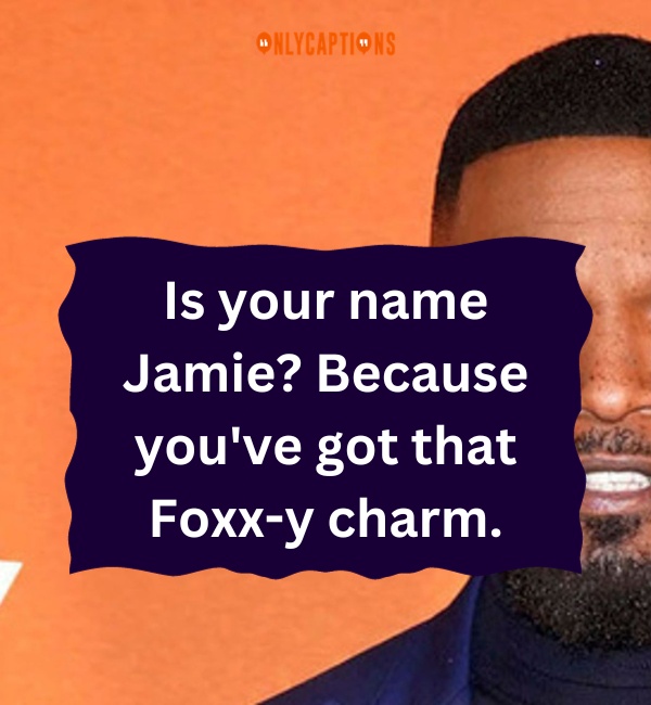 Jamie Foxx Pick Up Lines 2-OnlyCaptions