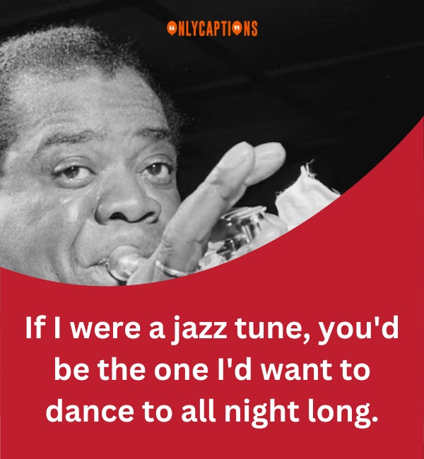Jazz Pick Up Lines 3-OnlyCaptions