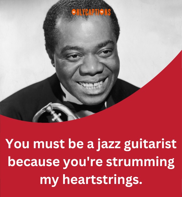 Jazz Pick Up Lines 4-OnlyCaptions