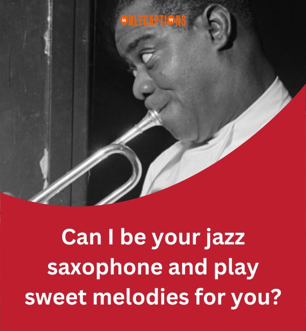 Jazz Pick Up Lines 6-OnlyCaptions