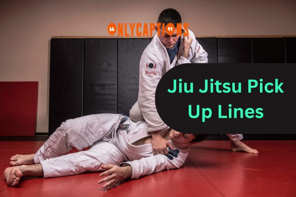340+ Jiu Jitsu Pick Up Lines (2024) Flirting Mastery