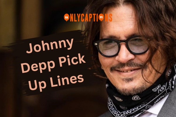 Johnny Depp Pick Up Lines (2024)