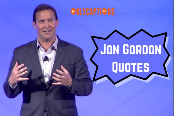 Jon Gordon Quotes (2024)