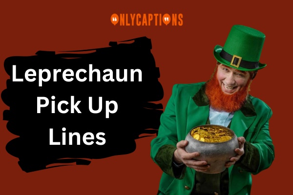 Leprechaun Pick Up Lines (2024)