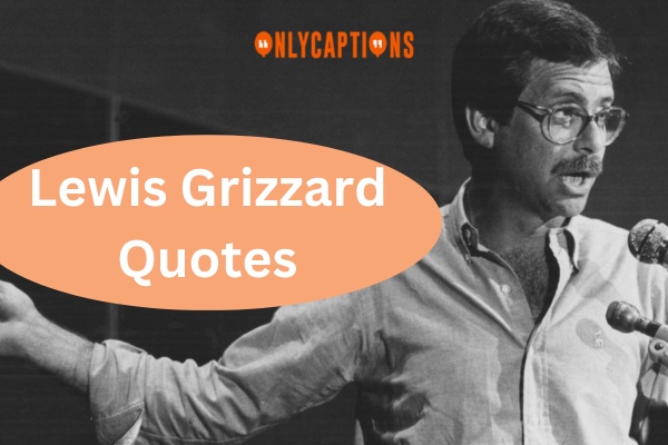 Lewis Grizzard Quotes (2023)
