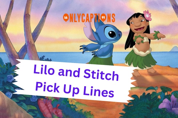 Lilo And Stitch Pick Up Lines (2023)