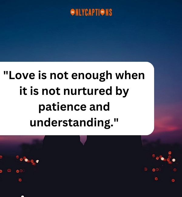 Love Is Not Enough Quotes 2-OnlyCaptions