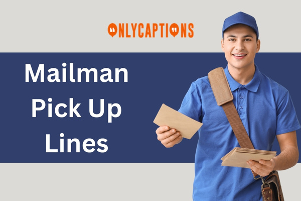 Mailman Pick Up Lines 1-OnlyCaptions