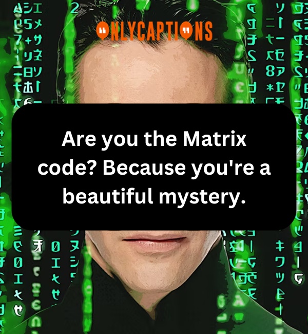 Matrix Pick Up Lines 4-OnlyCaptions