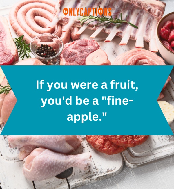 Meat Pick Up Lines 6-OnlyCaptions