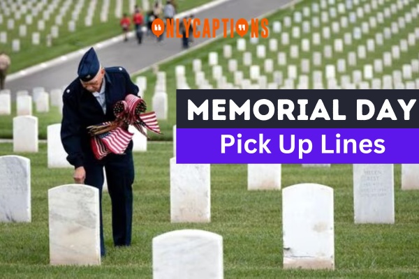 Memorial Day Pick Up Lines-OnlyCaptions