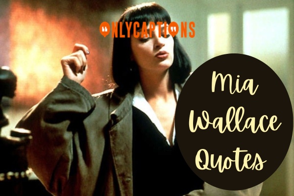 Mia Wallace Quotes (2023)