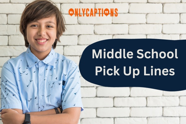 Middle School Pick Up Lines-OnlyCaptions