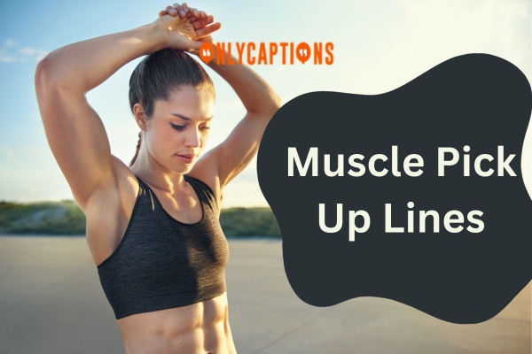 Muscle Pick Up Lines-OnlyCaptions