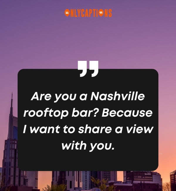 Nashville Pick Up Lines 7-OnlyCaptions