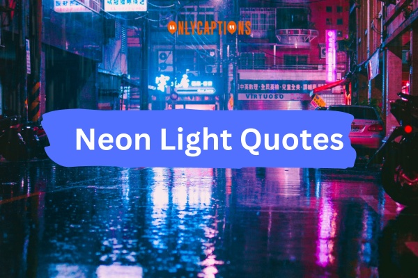 Neon Light Quotes (2024)