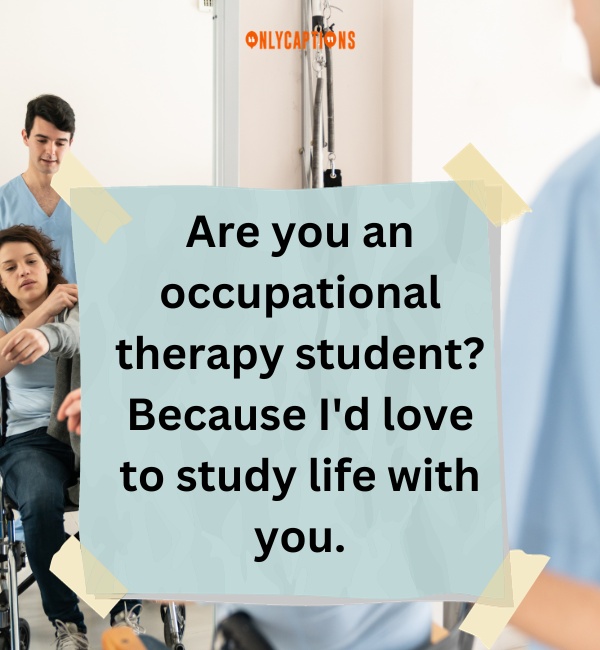 Occupational Therapy Pick Up Lines 4-OnlyCaptions