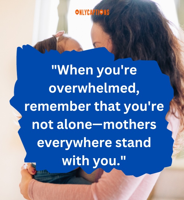 Overwhelmed Strong Mother Quotes-OnlyCaptions