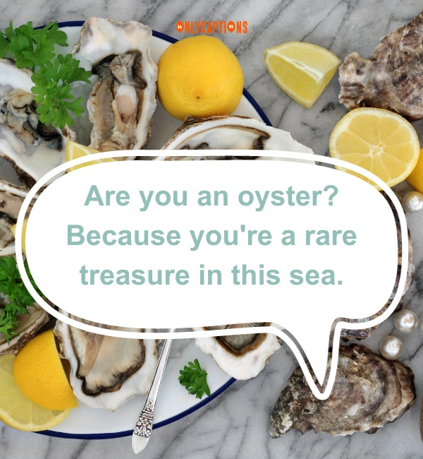 Oyster Pick Up Lines 3-OnlyCaptions