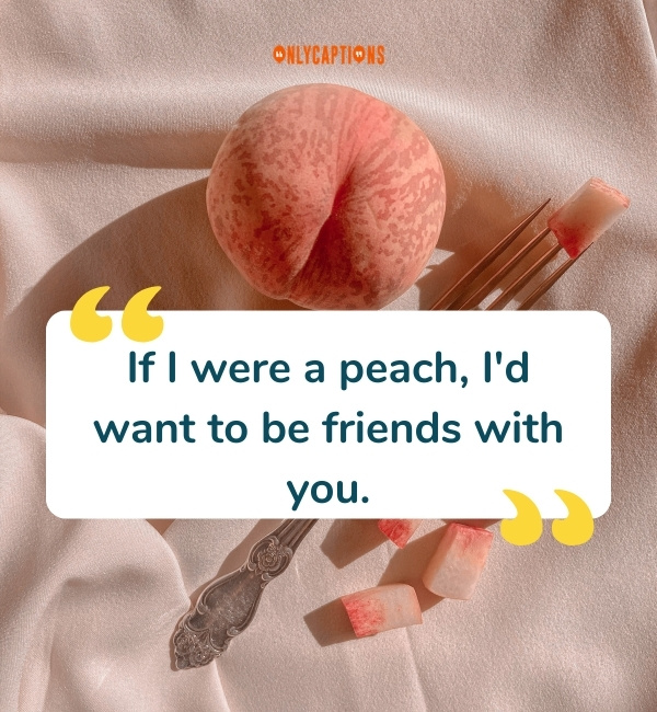 Peach Pick Up Lines 4-OnlyCaptions