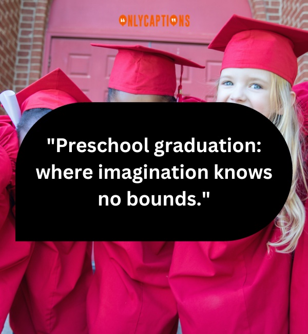 Preschool Graduation Quotes 4-OnlyCaptions