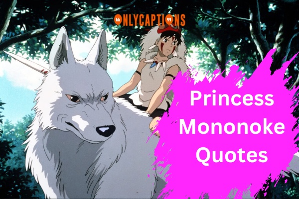 Princess Mononoke Quotes (2023)