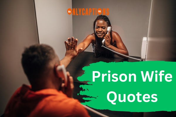 Prison Wife Quotes (2023)