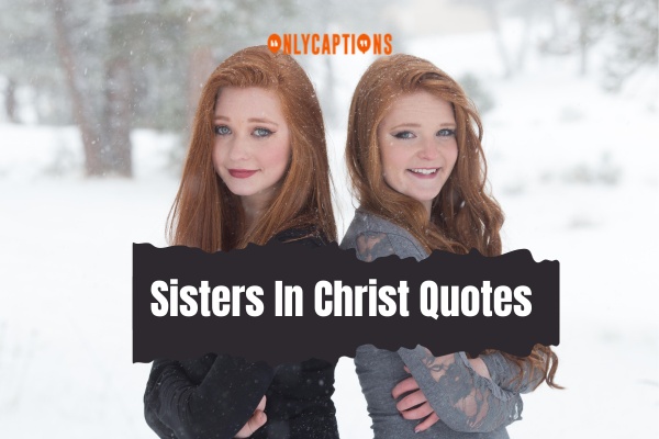 Sisters In Christ Quotes (2023)