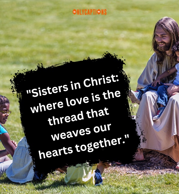 Sisters In Christ Quotes 3-OnlyCaptions