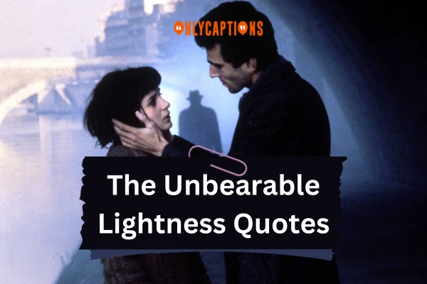 The Unbearable Lightness Quotes (2023)