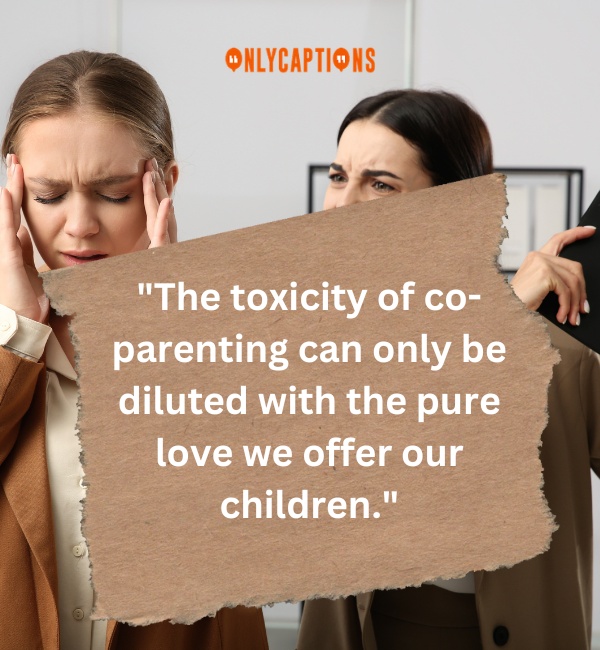 Toxic Co Parenting Quotes 3-OnlyCaptions