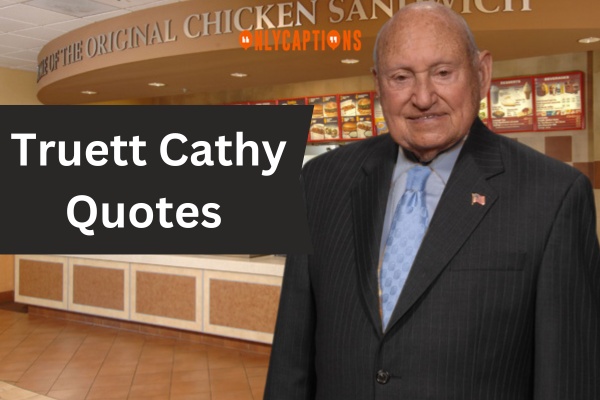 Truett Cathy Quotes (2024)