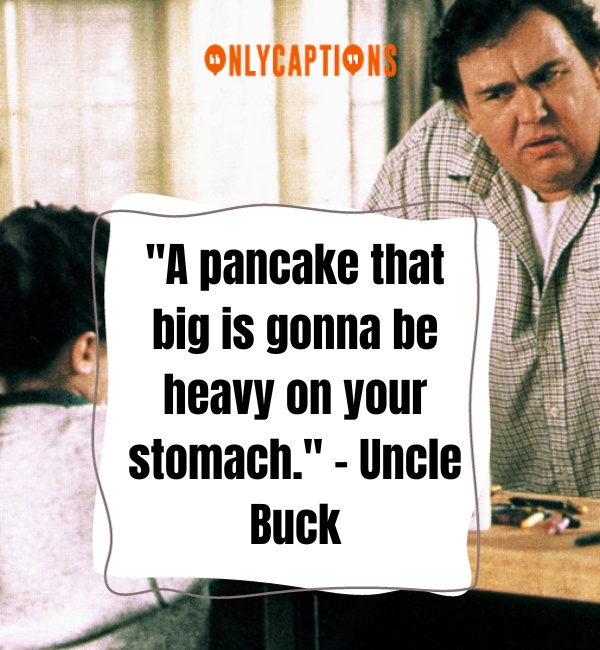Uncle Buck Quotes 4-OnlyCaptions