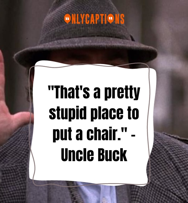 Uncle Buck Quotes-OnlyCaptions