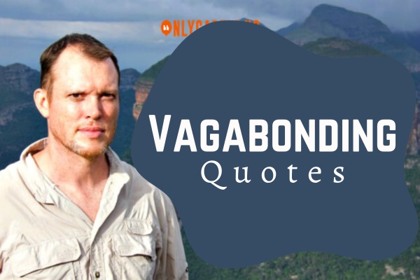 Vagabonding Quotes (2024)