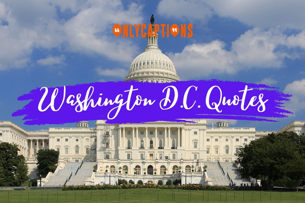 Washington D.C. Quotes (2024)