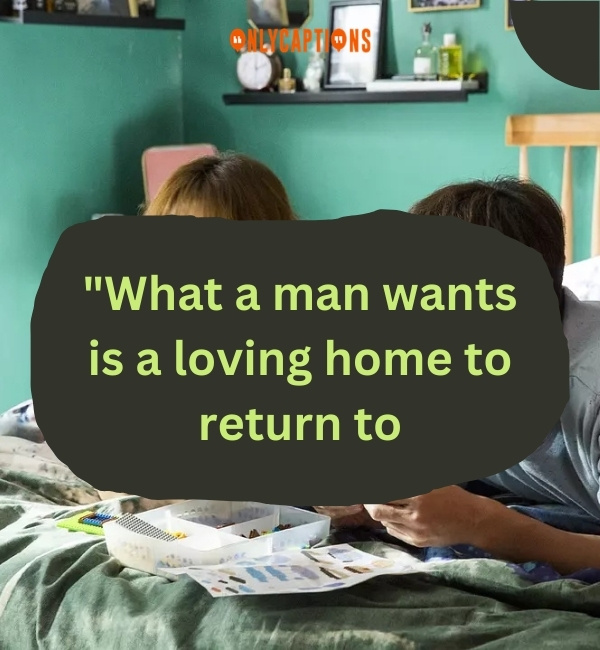 What A Man Wants Quotes-OnlyCaptions