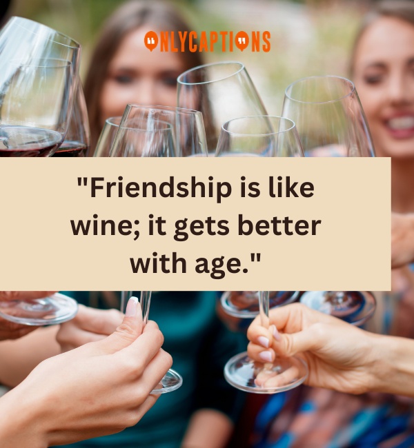 Wine And Friends Quotes-OnlyCaptions