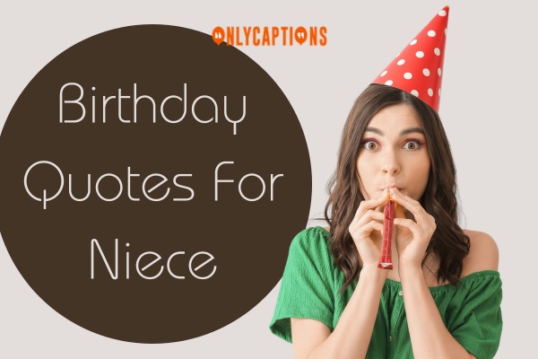 Birthday Quotes For Niece 1-OnlyCaptions