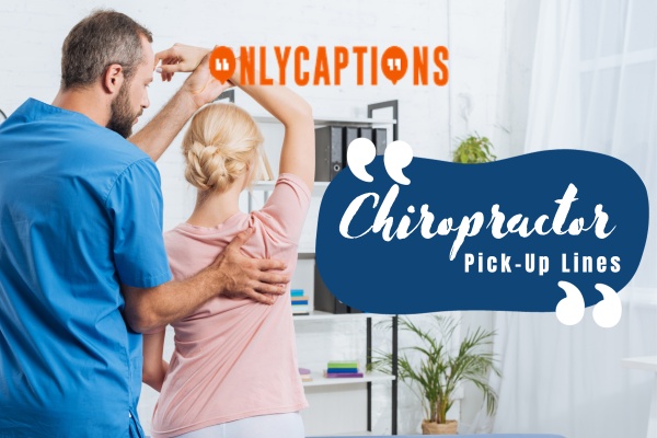 Chiropractor Pick Up Lines 1-OnlyCaptions