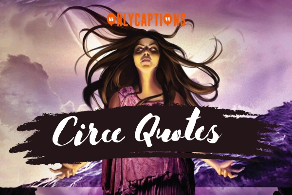 Circe Quotes 2-OnlyCaptions