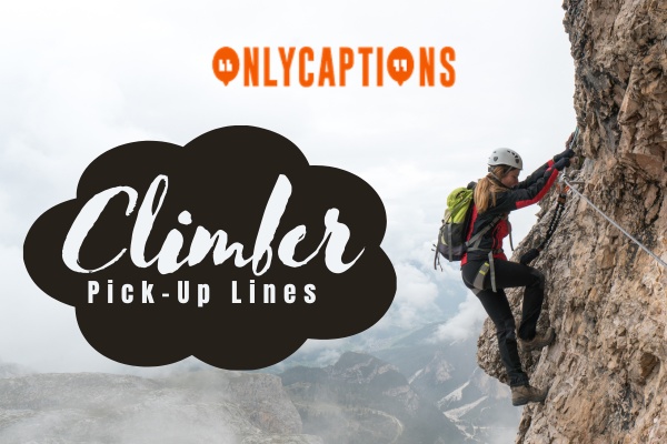 Climber Pick Up Lines-OnlyCaptions