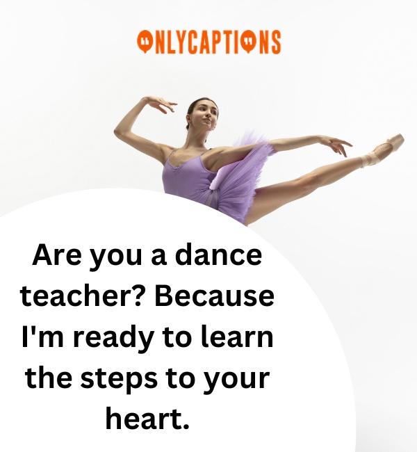 Dancer Pick Up Lines 4-OnlyCaptions