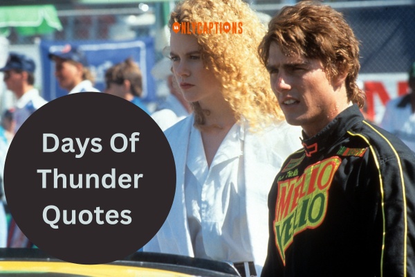 Days Of Thunder Quotes (2024)