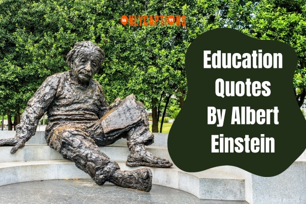 Education Quotes By Albert Einstein 1-OnlyCaptions