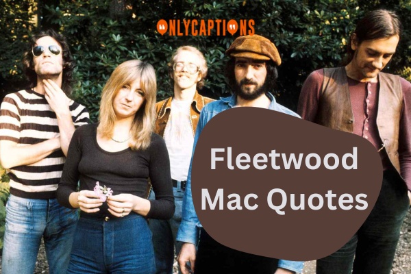 Fleetwood Mac Quotes (2024)