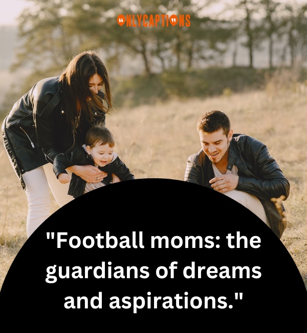 Football Mom Quotes-OnlyCaptions