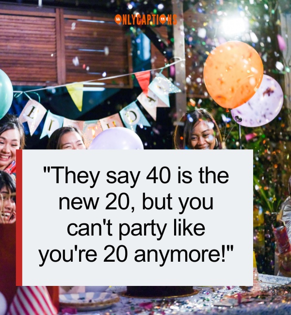 Funny 40th Birthday Quotes 3-OnlyCaptions