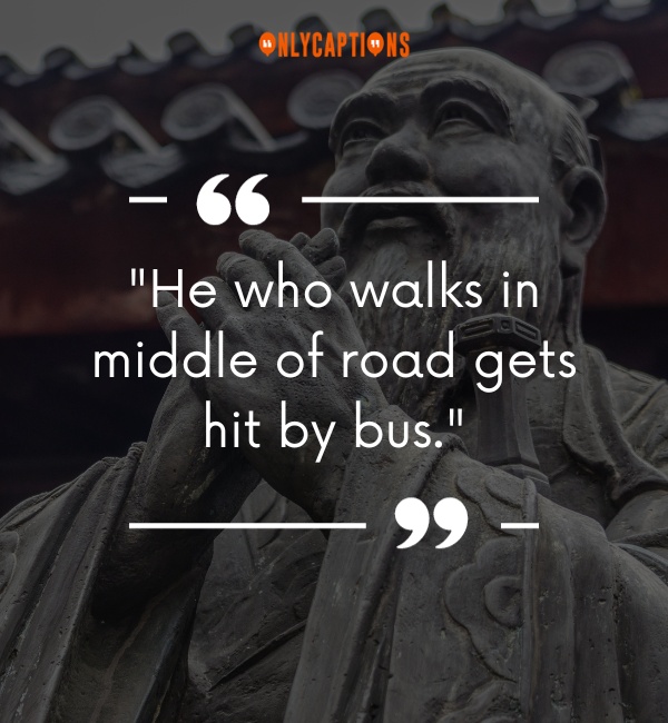 Funny Confucius Quotes-OnlyCaptions