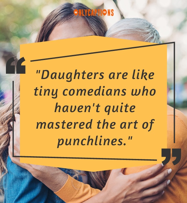 Funny Daughter Quotes 3-OnlyCaptions